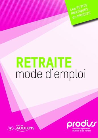 Couverture du livre « Retraite ; mode d'emploi » de  aux éditions Prodiss