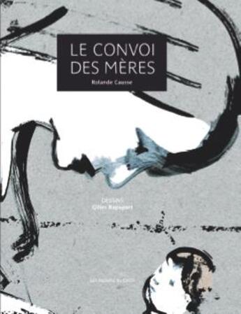 Couverture du livre « Le convoi des mères » de Gilles Rapaport et Rolande Causse aux éditions Cercil