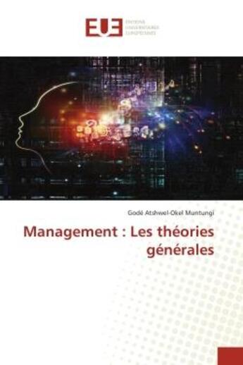 Couverture du livre « Management : les theories generales » de Atshwel-Okel Muntung aux éditions Editions Universitaires Europeennes