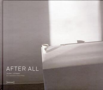 Couverture du livre « After all » de Mark Strand et Grafiche Damiani et Laura Letinsky aux éditions Damiani