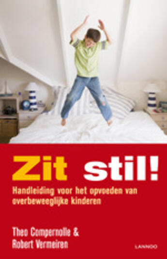 Couverture du livre « Zit stil! » de Theo Compernolle et Robert Vermeiren aux éditions Uitgeverij Lannoo