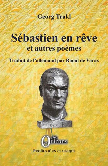 Couverture du livre « Sébastien en rêve et autres poèmes » de Georg Trakl aux éditions Orizons