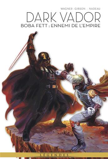 Couverture du livre « La légende de Dark Vador Tome 7 : Boba Fett, ennemi de l'empire » de John Nadeau et John Wagner et Ian Gibson aux éditions Panini