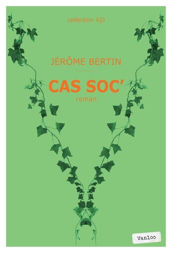 Couverture du livre « Cas soc' » de Jerome Bertin aux éditions Vanloo