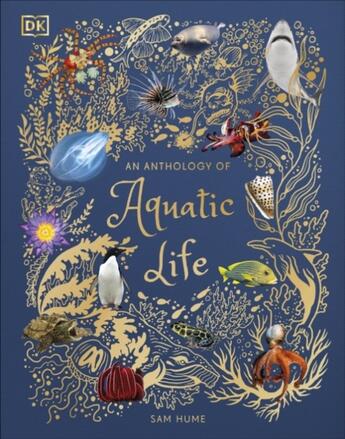 Couverture du livre « AN ANTHOLOGY OF AQUATIC LIFE » de Sam Hume aux éditions Dorling Kindersley