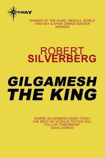 Couverture du livre « Gilgamesh the King » de Robert Silverberg aux éditions Orion Digital