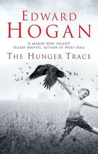 Couverture du livre « The Hunger Trace » de Edward Hogan aux éditions Simon And Schuster Uk