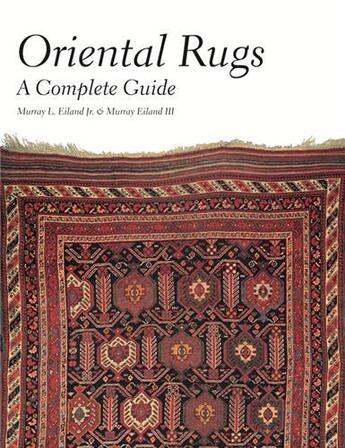 Couverture du livre « Oriental rugs a complete guide » de Eiland Murray L Jr aux éditions Laurence King