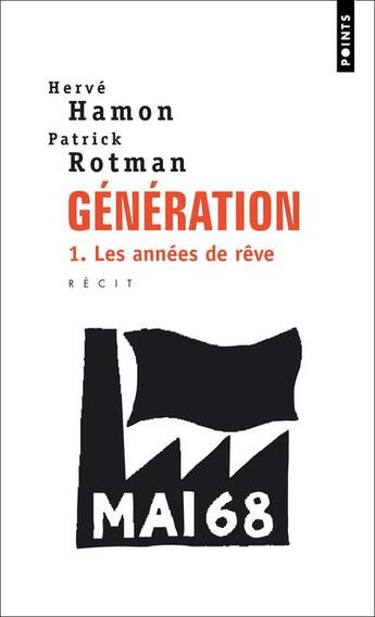 Couverture du livre « Génération Tome 1 ; les années de rêve » de Herve Hamon aux éditions Points