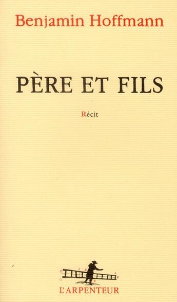 Couverture du livre « Père et fils » de Benjamin Hoffmann aux éditions Gallimard