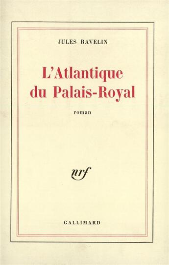 Couverture du livre « L'atlantique du palais-royal » de Ravelin Jules aux éditions Gallimard