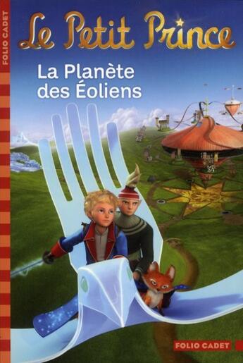 Couverture du livre « Le petit prince t.3 ; la planéte des éoliens » de Fabrice Colin aux éditions Gallimard-jeunesse