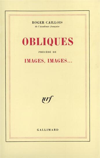 Couverture du livre « Obliques ; images, images... » de Roger Caillois aux éditions Gallimard