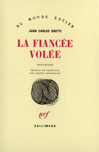 Couverture du livre « La Fiancee Volee » de Onetti J C aux éditions Gallimard