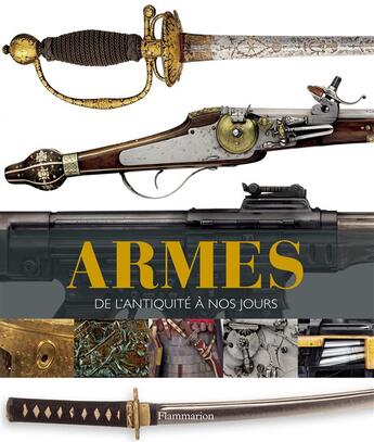 Couverture du livre « Armes ; de l'Antiquité à nos jours » de R. G. Grant et Richard Holmes aux éditions Flammarion