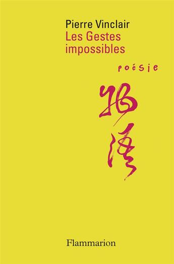 Couverture du livre « Les gestes impossibles » de Pierre Vinclair aux éditions Flammarion