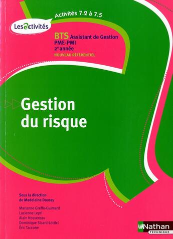 Couverture du livre « Gestion du risque ; BTS 2ème année - assistant de gestion PME-PMI ; activités 7.2 et 7.5 ; livre de l'élève (édition 2010) » de Doussy Madeleine aux éditions Nathan