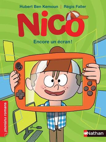 Couverture du livre « Nico ; encore un écran » de Hubert Ben Kemoun et Regis Faller aux éditions Nathan