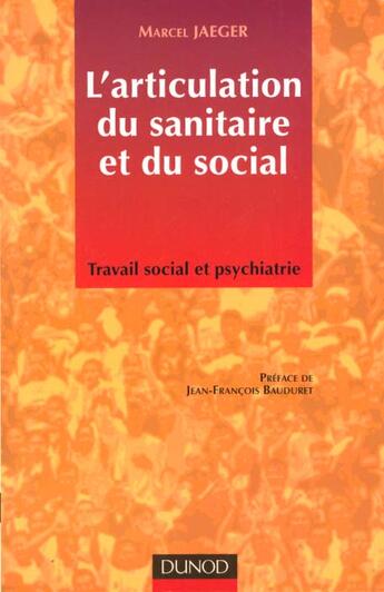 Couverture du livre « L'Articulation Du Sanitaire Et Du Social » de Marcel Jaeger aux éditions Dunod