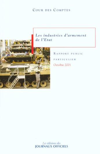 Couverture du livre « Les industries d'armement de l'Etat » de Cour Des Comptes aux éditions Documentation Francaise