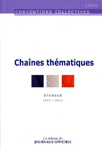 Couverture du livre « Chaînes thématiques (édition 2009) » de  aux éditions Direction Des Journaux Officiels