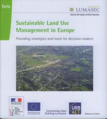 Couverture du livre « Sustainable land use management in Europe ; providing strategies and tools for decisionmakers » de Engelke aux éditions Documents Officiels