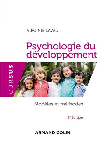 Couverture du livre « Psychologie du développement ; modèles et méthodes (3e édition) » de Virginie Laval aux éditions Armand Colin