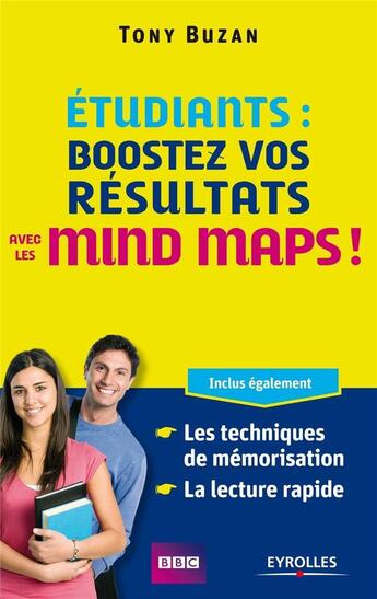 Couverture du livre « Étudiants : boostez vos résultats ! ; mind maps, techniques de mémorisation, lecture rapide » de  aux éditions Eyrolles