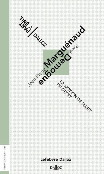 Couverture du livre « La notion de sujet de droit ; caractères et conséquences » de Rene Demogue et Jean-Pierre Marguenaud aux éditions Dalloz