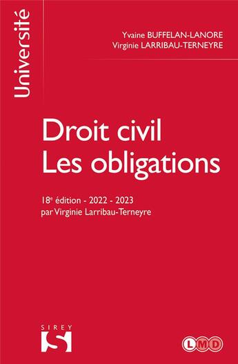 Couverture du livre « Droit civil : les obligations (18e édition) » de Virginie Larribau-Terneyre et Yvaine Buffelan-Lanore aux éditions Sirey