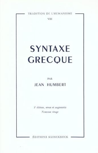 Couverture du livre « Syntaxe grecque » de Jean Humbert aux éditions Klincksieck