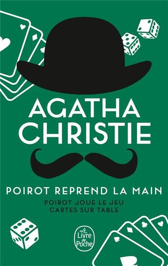 Couverture du livre « Poirot reprend la main ; Poirot joue le jeu ; carte sur table » de Agatha Christie aux éditions Le Livre De Poche