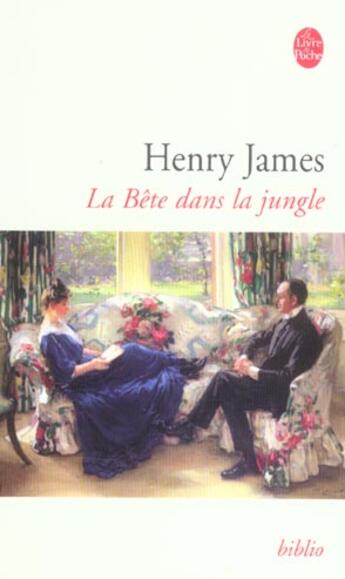 Couverture du livre « La bête dans la jungle » de Henry James aux éditions Le Livre De Poche