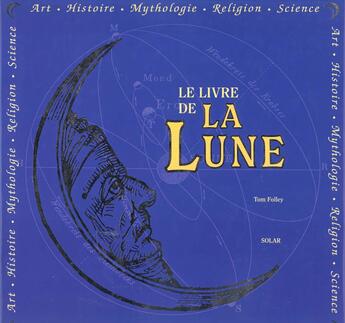 Couverture du livre « Le Livre De La Lune » de T Om Folley aux éditions Solar