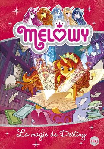 Couverture du livre « Mélowy Tome 11 : la magie de Destiny » de Danielle Star aux éditions Pocket Jeunesse