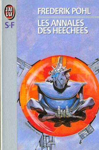 Couverture du livre « Le cycle de la Grande Porte Tome 4 : Les annales des Heechees » de Frederik Pohl aux éditions J'ai Lu