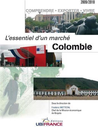 Couverture du livre « Colombie ; l'essentiel d'un marché (édition 2009/2010) » de Mission Economique D aux éditions Ubifrance