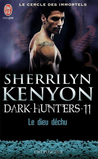 Couverture du livre « Le cercle des immortels - dark hunters Tome 11 ; le dieu déchu » de Kenyon Sherrilyn aux éditions J'ai Lu