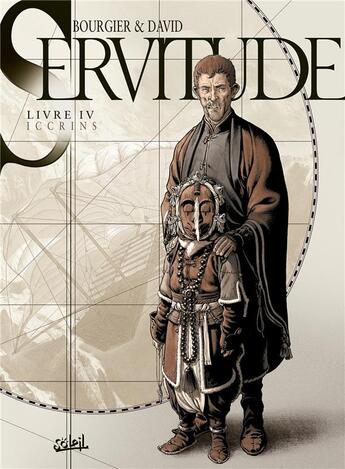 Couverture du livre « Servitude Tome 4 : Iccrins » de Eric Bourgier et Fabrice David aux éditions Soleil