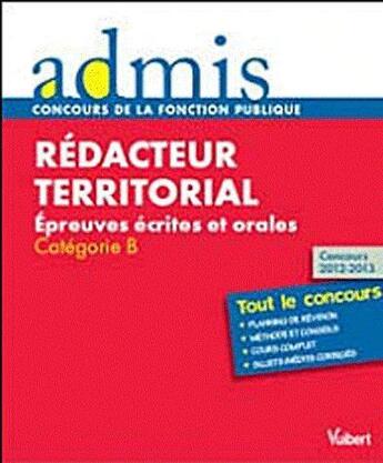 Couverture du livre « Rédacteur territorial ; épreuves écrites et orales ; catégorie B » de Olivier Bellego aux éditions Vuibert