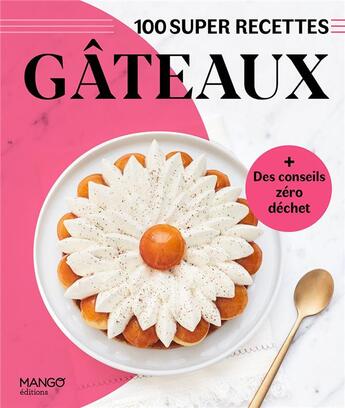 Couverture du livre « Gâteaux : facile, rapide, bon ! » de  aux éditions Mango