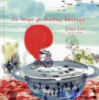 Couverture du livre « La soupe de maman baleine » de Yana Lee aux éditions Memo