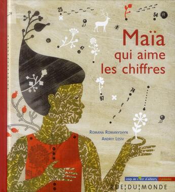 Couverture du livre « Maïa qui aime les chiffres » de Romana Romanyshyn et Andriy Lesiv aux éditions Rue Du Monde