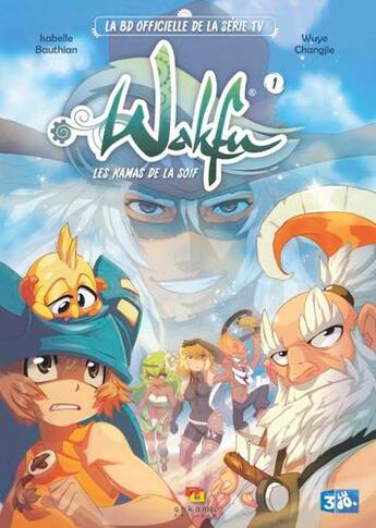 Couverture du livre « Wakfu - les kamas de la soif Tome 1 » de Isabelle Bauthian et Wuye Changjie aux éditions Ankama