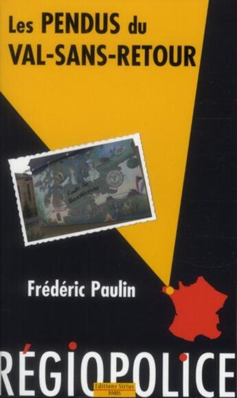 Couverture du livre « Régiopolice ; les pendus du Val-sans-retour » de Frederic Paulin aux éditions Gecep