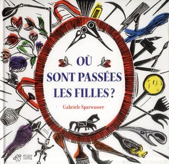 Couverture du livre « Où sont passées les filles ? » de Gabriele Sparwasser aux éditions Thierry Magnier