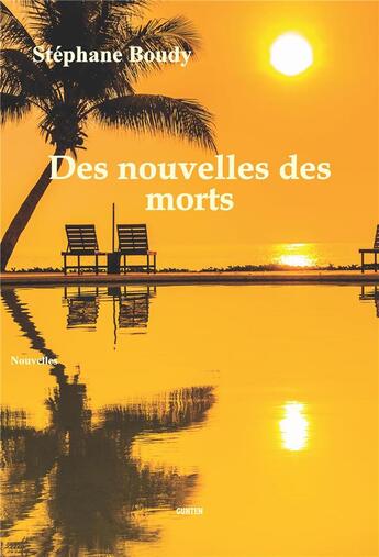 Couverture du livre « Des nouvelles des morts » de Stephane Boudy aux éditions Gunten