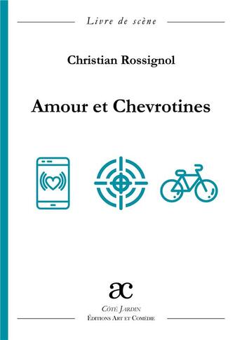 Couverture du livre « Amour et chevrotines » de Christian Rossignol aux éditions Art Et Comedie