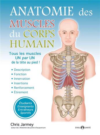 Couverture du livre « Anatomie des muscles du corps humain » de Chris Jarmey aux éditions De L'eveil