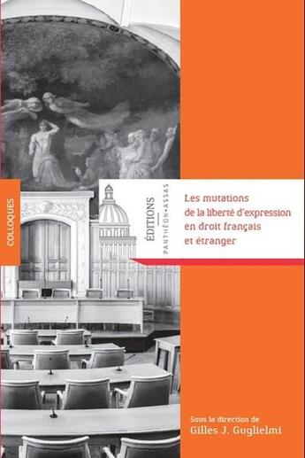 Couverture du livre « Les mutations de la liberté d'expression en droit français et étranger » de Gilles Guglielmi aux éditions Pantheon-assas